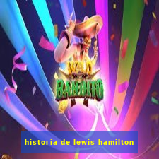 historia de lewis hamilton